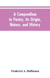 A Compendium to Poetry, Its Origin, Nature, and History