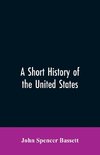 A short history of the United States