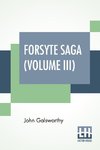 Forsyte Saga (Volume III)