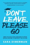 Don't Leave, Please Go