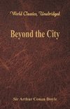 Beyond the City (World Classics, Unabridged)