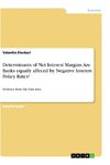 Determinants of Net Interest Margins. Are Banks equally affeced by Negative Interest Policy Rates?