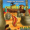 Simon the Seahorse and the Lost City