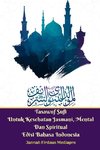 Tasawuf Sufi Untuk Kesehatan Jasmani, Mental Dan Spiritual Edisi Bahasa Indonesia Standar Version
