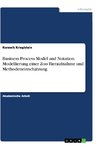 Business Process Model and Notation. Modellierung einer Zoo-Tieraufnahme und Methodeneinschätzung
