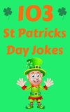 103 St Patricks Day Jokes