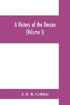 A history of the Deccan (Volume I)