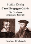 Castellio gegen Calvin (Großdruck)