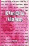 100 Moms 1000 Tips 1 Million Reasons