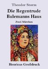Die Regentrude / Bulemanns Haus (Großdruck)