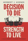 Decision To Die / Strength To Live