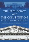 The Presidency and the Constitution