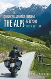 Motorcycle Journeys Through the Alps and Beyond: 5th Edition