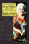 Cooking with a Serial Killer  Recipes From Dorothea Puente