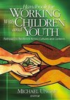 Ungar, M: Handbook for Working with Children and Youth