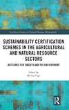 Sustainability Certification Schemes in the Agricultural and Natural Resource Sectors