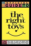 The Official Guide to the Right Toys
