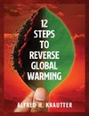 12 Steps to Reverse Global Warming