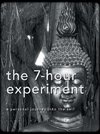 The 7-Hour Experiment