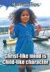 Christ-like mind is Child-like character