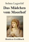 Das Mädchen vom Moorhof (Großdruck)
