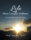 Life Most Complex Problems