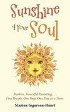 Sunshine 4 Your Soul