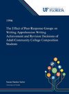 The Effect of Peer Response Groups on Writing Apprehension Writing Achievement and Revision Decisions of Adult Community College Composition Students