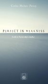 Perfect in Weakness