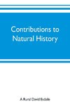 Contributions to natural history, chiefly in relation to the food of the people