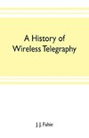 A history of wireless telegraphy