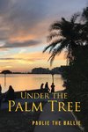 Under The Palm tree