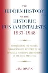 Hidden History of the Historic Fundamentalists, 1933-1948