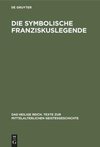 Die symbolische Franziskuslegende