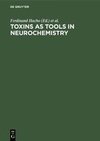 Toxins as Tools in Neurochemistry