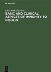 Basic and clinical aspects of immunity to insulin