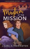 Mayhem at the Mission