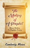 The Making Of A Prophet