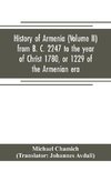 History of Armenia (Volume II) from B. C. 2247 to the year of Christ 1780, or 1229 of the Armenian era