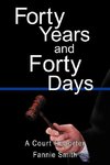 Forty Years and Forty Days