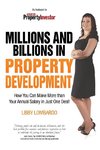 Millions and Billions in Property Development