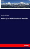 An Essay on the Maintenance of Health