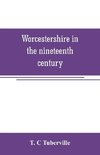 Worcestershire in the nineteenth century