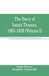 The diary of Isaiah Thomas, 1805-1828 (Volume I)