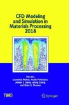 CFD Modeling and Simulation in Materials Processing 2018