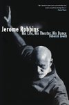 Jowitt, D:  Jerome Robbins