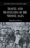 Travel and Travellers of the Middle Ages