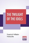The Twilight Of The Idols