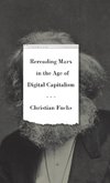 Rereading Marx in the Age of Digital Capitalism