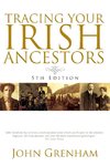 Tracing Your Irish Ancestors. Fifth Edition